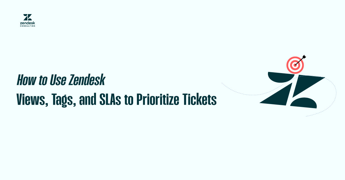 How to Use Zendesk Views Tags SLAs